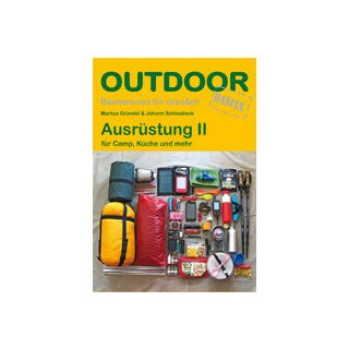 Outdoor Ausrüstung II - für Camp, Küche und mehr, 2. Auflage